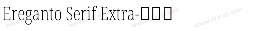 Ereganto Serif Extra字体转换
